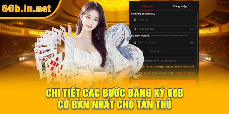 Chi tiết các bước đăng ký 66B cơ bản nhất cho tân thủ