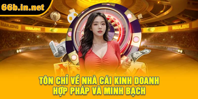 Tôn chỉ về nhà cái kinh doanh hợp pháp và minh bạch